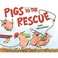 Go to record Pigs to the rescue