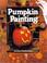 Go to record Pumpkin painting