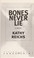 Go to record Bones never lie : a novel