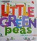 Go to record Little green peas : a big book of colors