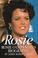 Go to record Rosie : Rosie O'Donnell's biography