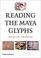 Go to record Reading the Maya glyphs