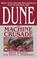 Go to record Dune. The machine crusade