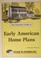 Go to record The Essential guide to early American home plans.