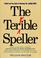 Go to record The terrible speller : a quick and easy guide to enhancing...