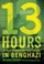 Go to record 13 hours : the inside account of what really happened in B...