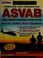 Go to record ASVAB : Armed Services Vocational Aptitude Battery.