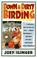 Go to record Down & dirty birding : from the sublime to the ridiculous-...