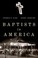 Go to record Baptists in America : a history