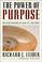 Go to record The power of purpose : creating meaning in your life and w...