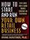 Go to record How to start and run your own retail business : expert adv...