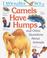 Go to record I wonder why camels have humps and other questions about a...