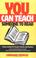 Go to record You can teach someone to read : a how-to book for friends,...