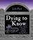 Go to record Dying to know : about death, funeral customs, and final re...