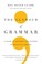 Go to record The glamour of grammar : a guide to the magic and mystery ...