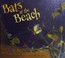 Go to record Bats at the beach