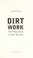 Go to record Dirt work : an education in the woods