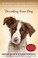 Go to record Decoding your dog : the ultimate experts explain common do...