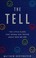 Go to record The tell : the little clues that reveal big truths about w...