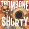 Go to record Trombone Shorty