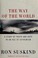 Go to record The way of the world : a story of truth and hope in an age...