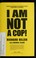 Go to record I am not a cop! : a novel