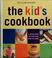 Go to record The kid's cookbook : a great book for kids who love to cook