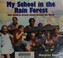 Go to record My school in the rain forest : how children attend school ...