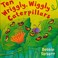 Go to record Ten wriggly, wiggly caterpillars