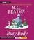 Go to record Busy body an Agatha Raisin mystery