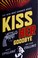 Go to record Kiss her goodbye : a Mike Hammer novel