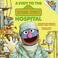 Go to record A visit to the Sesame Street Hospital : featuring Jim Hens...