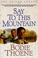 Go to record Say to this mountain : Shiloh legacy, book 3