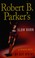 Go to record Robert B. Parker's slow burn