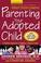 Go to record Parenting your adopted child : a positive approach to buil...