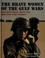 Go to record The brave women of the Gulf Wars : Operation Desert Storm ...