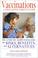 Go to record Vaccinations : a thoughtful parent's guide : how to make s...