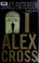 Go to record I, Alex Cross a novel