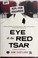 Go to record Eye of the Red Tsar : a novel of suspense