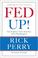 Go to record Fed up! : our fight to save America from Washington