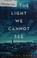 Go to record All the light we cannot see : a novel