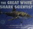 Go to record The Great White shark scientist