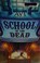 Go to record School of the dead