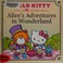 Go to record Hello Kitty presents the storybook collection : Alice's ad...