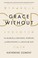 Go to record Grace without God : the search for meaning, purpose, and b...