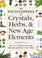 Go to record The encyclopedia of crystals, herbs, & New Age elements : ...