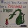 Go to record Would you rather be a princess or a dragon?