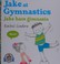 Go to record Jake at gymnastics = Jake hace gimnasia