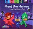 Go to record Meet the heroes ... and the villains, too!