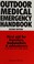 Go to record Outdoor medical emergency handbook : first aid for travele...